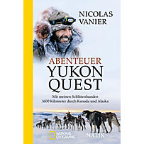 Abenteuer Yukon Quest Abenteuer Yukon Quest