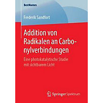 Addition von Radikalen an Carbonylverbindungen Addition von Radikalen an Carbonylverbindungen