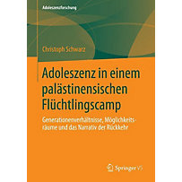Adoleszenz in einem palästinensischen Flüchtlingscamp Adoleszenz in einem palästinensischen Flüchtlingscamp
