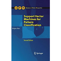 Advances in Computer Vision and Pattern Recognition: Support Vector Machines for Pattern Classification Advances in Computer Vision and Pattern Recognition: Support Vector Machines for Pattern Classification