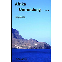 Afrika Umrundung Teil 3 Afrika Umrundung Teil 3