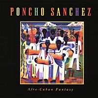 Poncho Sanchez Afro Cuban Fantasy Rar