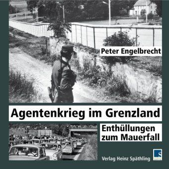 Agentenkrieg im Grenzland - Peter Engelbrecht | 