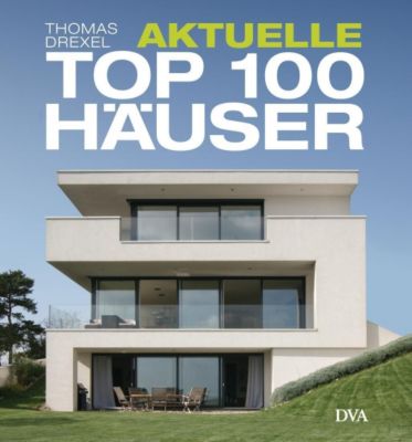 Aktuelle TOP 100 Häuser - Thomas Drexel | 