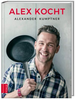 Alex kocht - Alexander Kumptner | 
