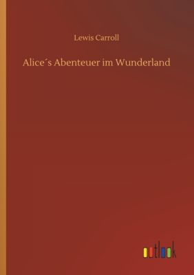 Alice's Abenteuer im Wunderland - Lewis Carroll | 