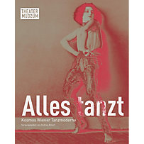 Alles tanzt. Kosmos Wiener Tanzmoderne Alles tanzt. Kosmos Wiener Tanzmoderne