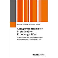 Alltag und Fachlichkeit in stationären Erziehungshilfen Alltag und Fachlichkeit in stationären Erziehungshilfen