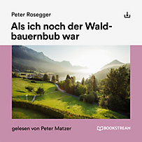 Als ich noch der Waldbauernbub war Als ich noch der Waldbauernbub war