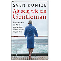 Alt sein wie ein Gentleman Alt sein wie ein Gentleman