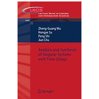 Analysis and Synthesis of Singular Systems with Time-Delays Analysis and Synthesis of Singular Systems with Time-Delays