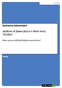 an analysis of home in eveline by james joyce and soldiers home by ernest hemingway Ernest hemingway : soldier's home : the killers : james joyce : clay : counterparts : request a short story. an analysis of home in eveline by james joyce and soldiers home by ernest hemingway Ernest hemingway : soldier's home : the killers : james joyce : clay : counterparts : request a short story.