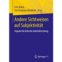 Andere Sichtweisen auf Subjektivität Andere Sichtweisen auf Subjektivität