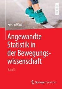 Angewandte Statistik in der Bewegungswissenschaft - Kerstin Witte | 