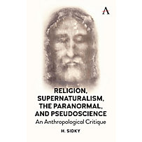 Anthem Press: Religion, Supernaturalism, the Paranormal and Pseudoscience Anthem Press: Religion, Supernaturalism, the Paranormal and Pseudoscience
