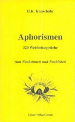 Aphorismen Buch Von Hossein K Iranschahr Versandkostenfrei