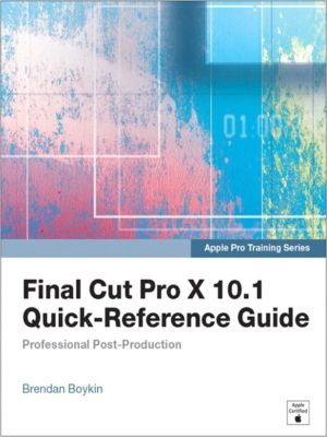 Apple Pro Training Series: Final Cut Pro 7-ExLibrary Apple Pro Training Series: Final Cut Pro 7-ExLibrary