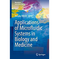 Applications of Microfluidic Systems in Biology and Medicine Applications of Microfluidic Systems in Biology and Medicine