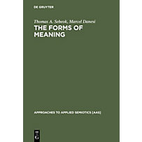 Approaches to Applied Semiotics: 1 The Forms of Meaning Approaches to Applied Semiotics: 1 The Forms of Meaning