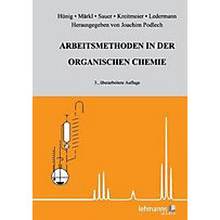 Arbeitsmethoden in der organischen Chemie Arbeitsmethoden in der organischen Chemie