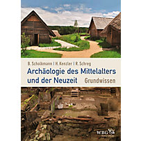 Archäologie des Mittelalters und der Neuzeit Archäologie des Mittelalters und der Neuzeit