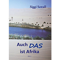 Auch das ist Afrika Auch das ist Afrika