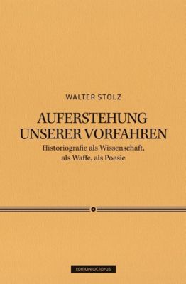 Auferstehung unserer Vorfahren - Walter Stolz | 