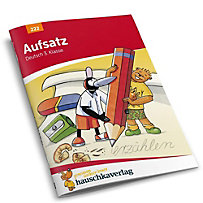 Aufsatz 3. Klasse, Geschichten erzählen, Sachtexte schreiben Aufsatz 3. Klasse, Geschichten erzählen, Sachtexte schreiben