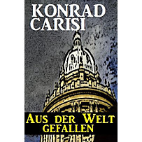 Aus der Welt gefallen Aus der Welt gefallen