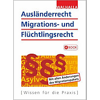 Ausländerrecht, Migrations- und Flüchtlingsrecht Ausländerrecht, Migrations- und Flüchtlingsrecht