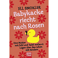 Babykacke riecht nach Rosen Babykacke riecht nach Rosen