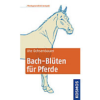 Bach-Blüten für Pferde Bach-Blüten für Pferde