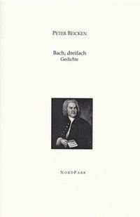 Bach, dreifach - Peter Beicken | 