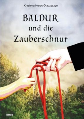 Baldur und die Zauberschnur - Krystyna Hurec-Diaczyszyn | 