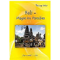Bali - Magie im Paradies Bali - Magie im Paradies