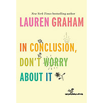 Ballantine Books: In Conclusion, Don't Worry About It Ballantine Books: In Conclusion, Don't Worry About It