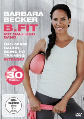 Barbara Becker: B.FIT Mit Ball Und Band - Das Miami Bauch-Beine-Po ...