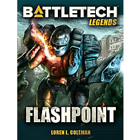 BattleTech Legends: BattleTech Legends: Flashpoint BattleTech Legends: BattleTech Legends: Flashpoint