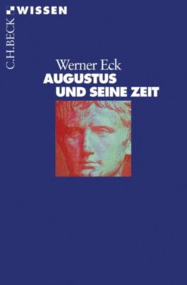 Becksche Reihe Augustus Und Seine Zeit Ebook Weltbildde - 