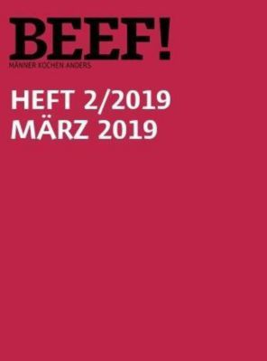 BEEF! - Für Männer mit Geschmack: .2/2019 Rib, Rib, hurra!