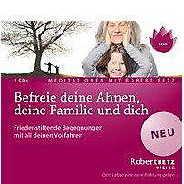 Befreie deine Ahnen, deine Familie und dich, 2 Audio-CDs Befreie deine Ahnen, deine Familie und dich, 2 Audio-CDs
