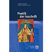 Beiträge zur Literaturtheorie und Wissenspoetik: 15 Poetik der Inschrift Beiträge zur Literaturtheorie und Wissenspoetik: 15 Poetik der Inschrift