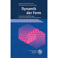 Beiträge zur neueren Literaturgeschichte: 398 Dynamik der Form Beiträge zur neueren Literaturgeschichte: 398 Dynamik der Form