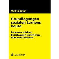 Beiträge zur Pädagogik: Grundlegungen sozialen Lernens heute Beiträge zur Pädagogik: Grundlegungen sozialen Lernens heute
