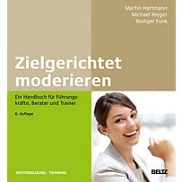 Beltz Weiterbildung: Zielgerichtet moderieren Beltz Weiterbildung: Zielgerichtet moderieren