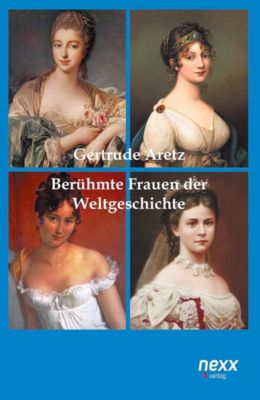Berühmte Frauen der Weltgeschichte - Gertrude Aretz | 