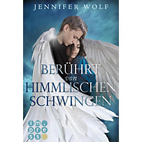 Berührt von himmlischen Schwingen (Die Engel-Reihe 1) Berührt von himmlischen Schwingen (Die Engel-Reihe 1)