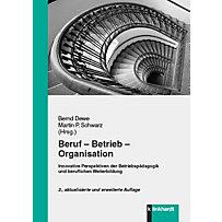 Beruf - Betrieb - Organisation Beruf - Betrieb - Organisation