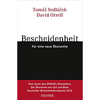 Bescheidenheit - für eine neue Ökonomie Bescheidenheit - für eine neue Ökonomie
