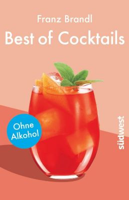 Best of Cocktails ohne Alkohol - Franz Brandl | 